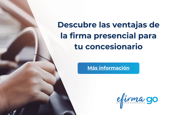 Firma presencial electrónica en concesionarios